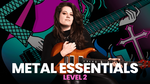 Metal Essentials Level 2 | Guitar Club